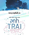 Anh Trai Em Gái - Mộc Đầu Khai Hoa