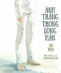Ánh Trăng Trong Lòng Hắn Ánh Trăng Trong Lòng Hắn