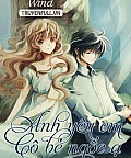 Anh Yêu Em.... Cô Bé Ngốc Ạ!!!! Anh Yêu Em.... Cô Bé Ngốc Ạ!!!!