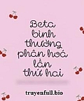 Beta Bình Thường Phân Hóa Lần Thứ Hai Beta Bình Thường Phân Hóa Lần Thứ Hai