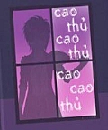 Cao Thủ Cao Thủ Cao Cao Thủ