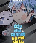 Cậu Chủ Cứ Ghét Bỏ Em Chỉ Là Một Con Chó