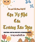 Cậu Vợ Nhỏ Của Trương Lão Hán