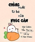 Chồng Nuôi Từ Bé Của Nhóc Câm Chồng Nuôi Từ Bé Của Nhóc Câm