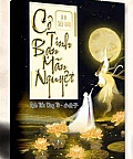 Cô Tinh Bạn Mãn Nguyệt Cô Tinh Bạn Mãn Nguyệt
