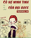 Cô Vợ Minh Tinh Của Đại Boss