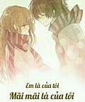 Em Là Của Tôi. Mãi Mãi Là Của Tôi.