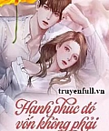 Hạnh Phúc Đó Vốn Không Phải Của Em