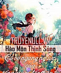 Hào Môn Thịnh Sủng: Cô Vợ Ngang Ngược Của Tổng Giám Đốc Thần Bí