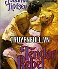 Kẻ Nổi Loạn Dịu Dàng (Tender Rebel)