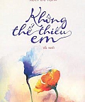 Không Thể Thiếu Em Không Thể Thiếu Em