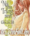 Nữ Phụ Trùng Sinh (Trùng Sinh Nữ Phụ)