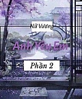 Nữ Vương, Anh Yêu Em (Phần 2)
