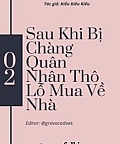 Sau Khi Bị Chàng Quân Nhân Thô Lỗ Mua Về Nhà