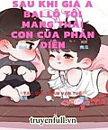 Sau Khi Giả A Bại Lộ, Tôi Mang Thai Con Của Phản Diện