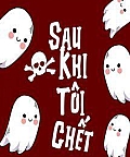 Sau Khi Tôi Chết