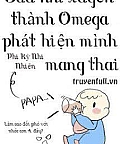 Sau Khi Xuyên Thành Omega Phát Hiện Mình Mang Thai
