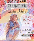 Sau Này Chúng Ta Đều Khóc