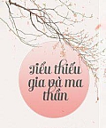 Tiểu Thiếu Gia Và Ma Thần