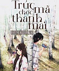 Trúc Mã Chọc Thanh Mai
