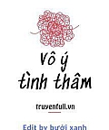 Vô Ý Tình Thâm