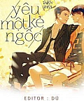 Yêu Một Kẻ Ngốc Yêu Một Kẻ Ngốc