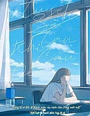 [12 Chòm Sao] Tuyết Sẽ Tan Khi Cậu Đến