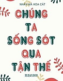 Chúng Ta Sống Sót Qua Tận Thế