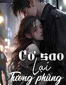 Cớ Sao Lại Tương Phùng Cớ Sao Lại Tương Phùng