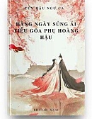 Hằng Ngày Sủng Ái Tiểu Goá Phụ Hoàng Hậu Hằng Ngày Sủng Ái Tiểu Goá Phụ Hoàng Hậu