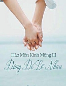 Hào Môn Kinh Mộng III: Đừng Để Lỡ Nhau