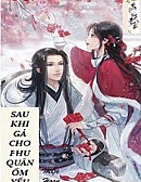 Sau Khi Gả Cho Phu Quân Ốm Yếu