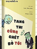 Tang Thi Cũng Ghét Bỏ Tôi Tang Thi Cũng Ghét Bỏ Tôi