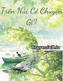 Trên Núi Có Chuyện Gì - Uông Nhạ Nhạ
