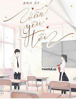 Anh Ấy Vẫn Yêu Tôi Anh Ấy Vẫn Yêu Tôi