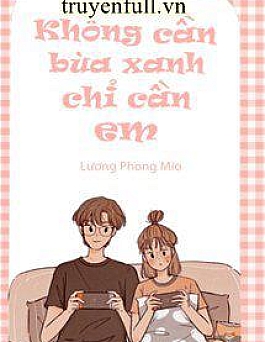 Anh Không Cần Bùa Xanh, Anh Chỉ Cần Em