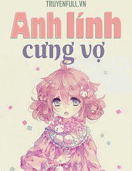 Anh Lính Cưng Vợ