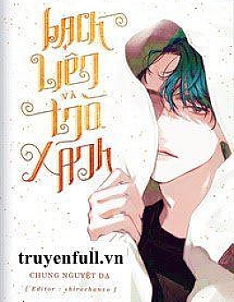 Bạch Liên Và Trà Xanh