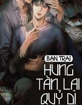 Bạn Trai Hung Tàn Lại Quỷ Dị