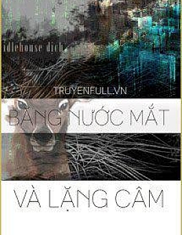 Bằng Nước Mắt Và Lặng Câm