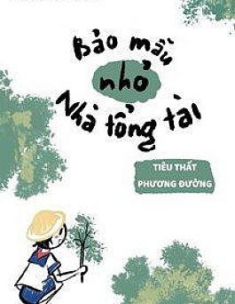 Bảo Mẫu Nhỏ Nhà Tổng Tài