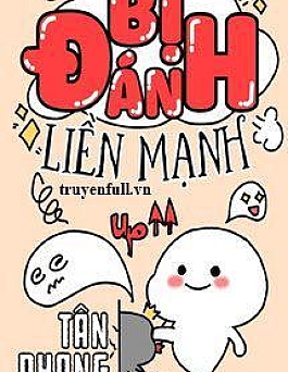 Bị Đánh Liền Mạnh Lên