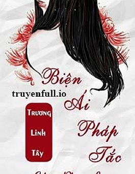 Biện Ái Pháp Tắc - Trương Linh Tây Biện Ái Pháp Tắc - Trương Linh Tây