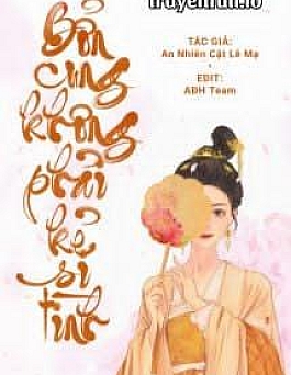 Bổn Cung Không Phải Kẻ Si Tình