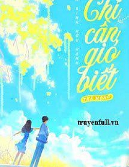 Chỉ Cần Gió Biết