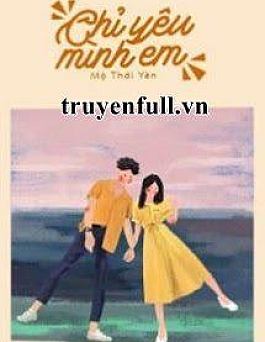 Chỉ Yêu Mình Em - Mộ Thời Yên