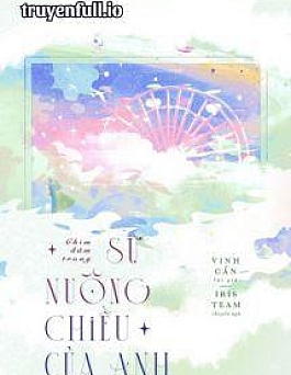 Chìm Đắm Trong Sự Nuông Chiều Của Anh