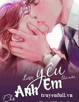 Cho Anh Được Yêu Em Lần Nữa