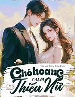 Chó Hoang Của Thiếu Nữ - Khúc Tiểu Khúc