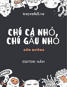 Chú Cá Nhỏ, Chú Gấu Nhỏ